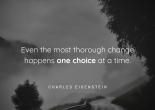 change happens one choice at a time - charles eisenstein